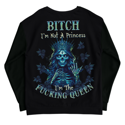 I am not princess I am fucking queen