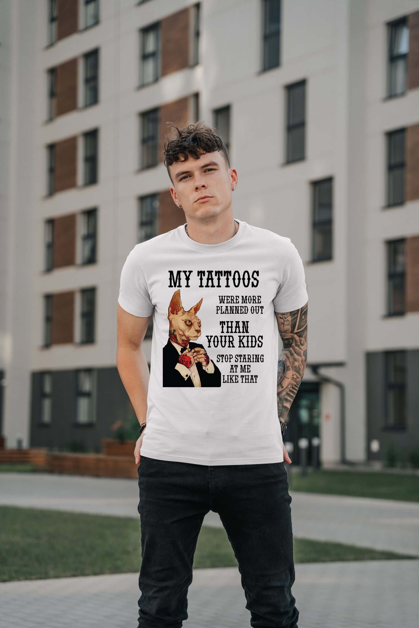 My Tattoos Were More Planned Out Than Your Kids Stop Staring At Me Like That t-shirt