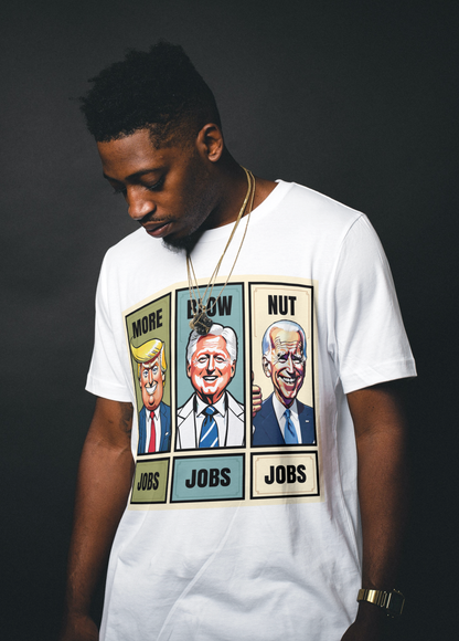 More Jobs No Jobs Blow Jobs Funny Trump Offensive Past Presidents Political Mens Premium T-Shirt