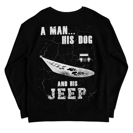 Unisex Sweatshirt A man His dog and his Jeep