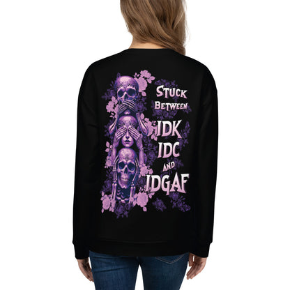 Unisex Sweatshirt Stuck between IDK IDC and IDGAF BLACK