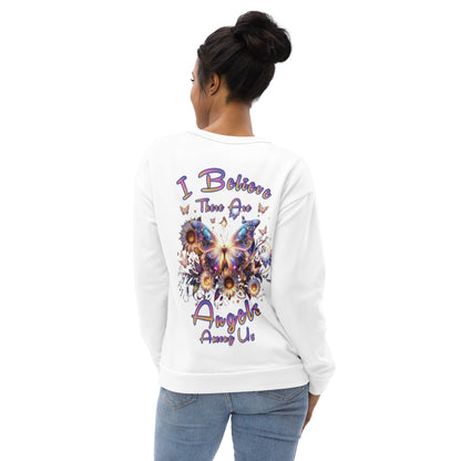 Unisex Sweatshirt I believe there are Angels Among us