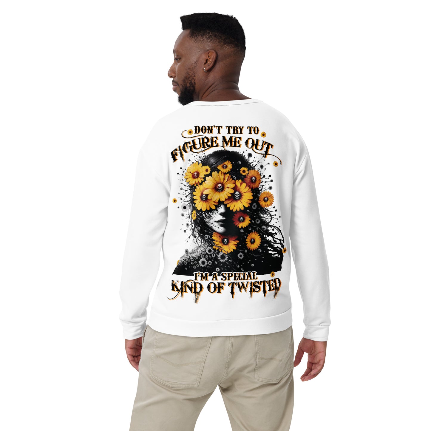 Unisex Sweatshirt Don't try to figure me out I'm a special kind of TWISTED YELLOW FLOWER