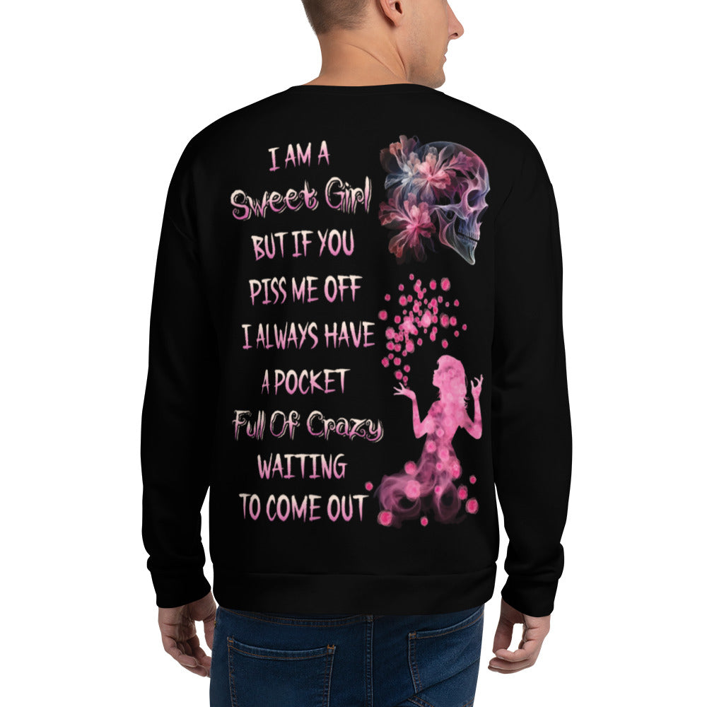 Unisex Sweatshirt I'm kinda sweet girl but if you pissed me off I always have a pocket full of crazy waiting to come out