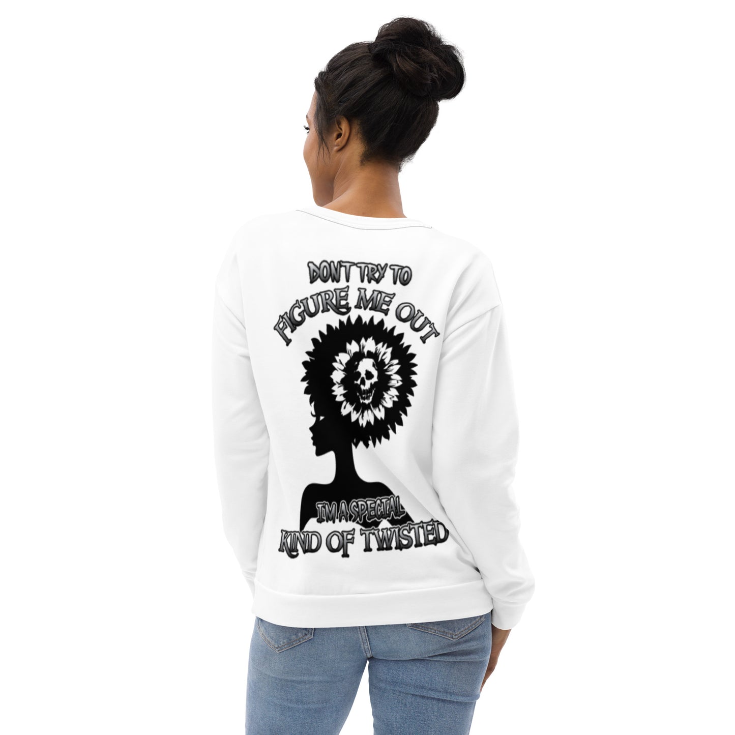 Unisex Sweatshirt Unisex Sweatshirt Don't try to figure me out I'm a special kind of TWISTED BLACK AND WHITE