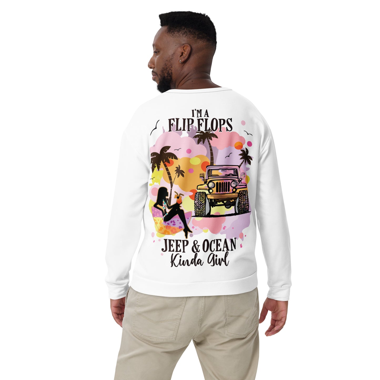 Unisex Sweatshirt I'm a Flip Flops Jeep &Ocean Kinda Girl Version 2