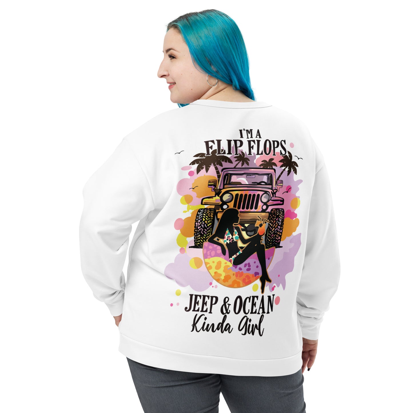 Unisex Sweatshirt I'm a Flip Flops Jeep & Ocean Kinda Girl