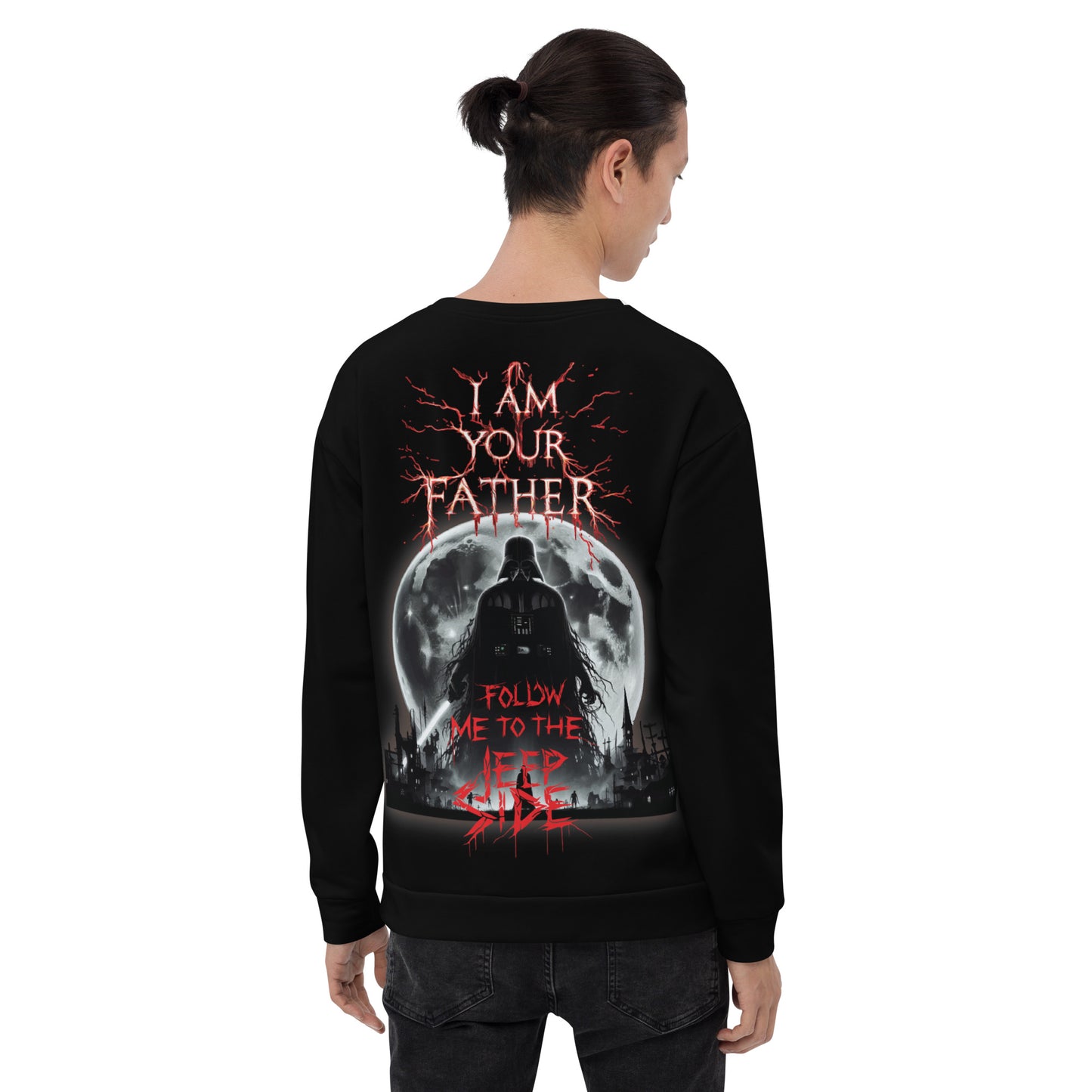 Unisex Sweatshirt I am your father follow me to the Jeep side