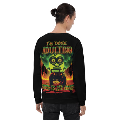 Unisex Sweatshirt I'm done adulting Where is my Jeep?