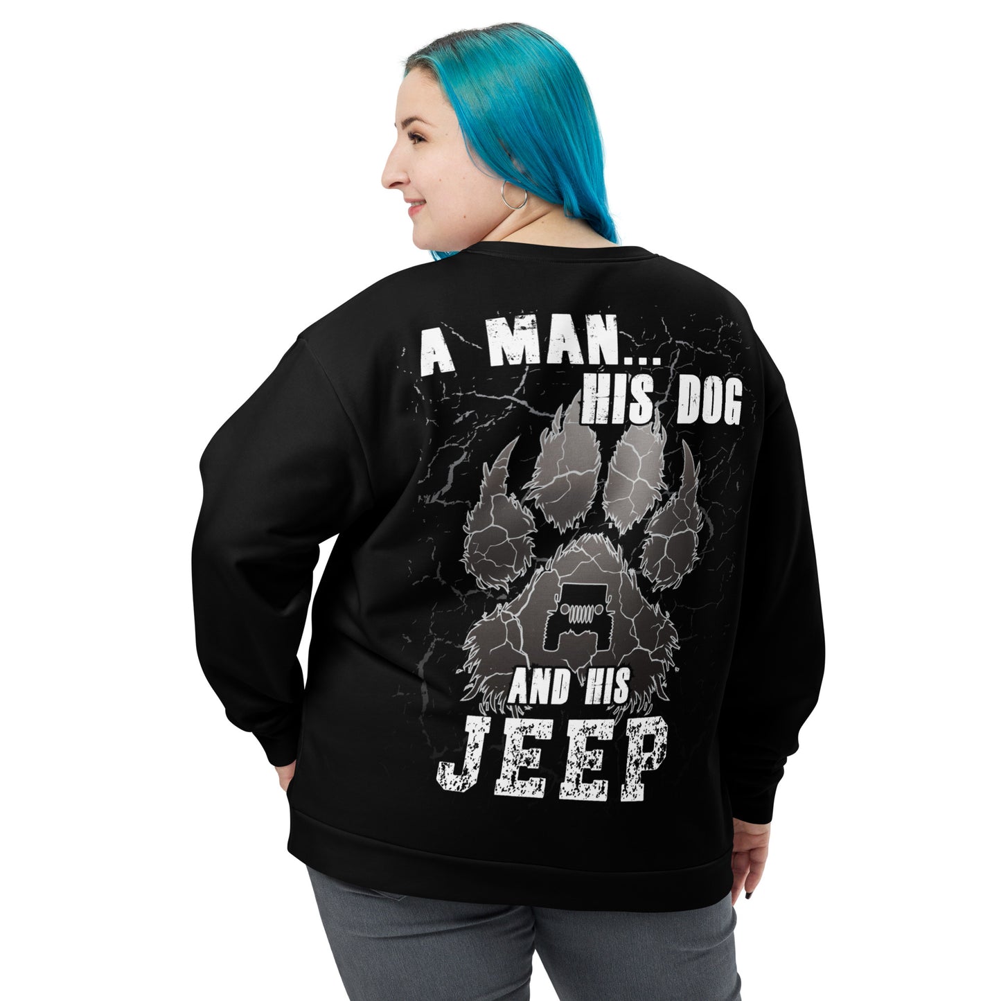 Unisex Sweatshirt a man His dog and His Jeep