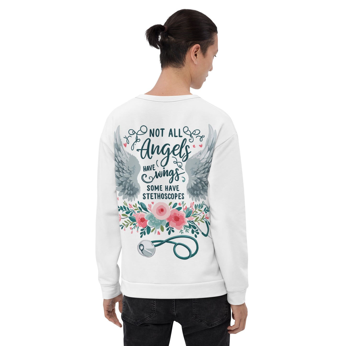 Unisex Sweatshirt Not all Angels have wings some have Stethoscopes