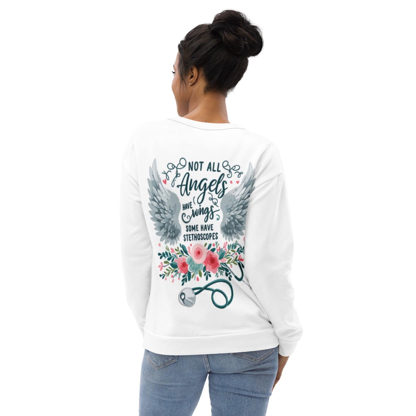 Unisex Sweatshirt Not all Angels have wings some have Stethoscopes