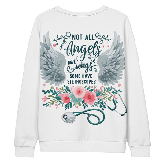 Unisex Sweatshirt Not all Angels have wings some have Stethoscopes