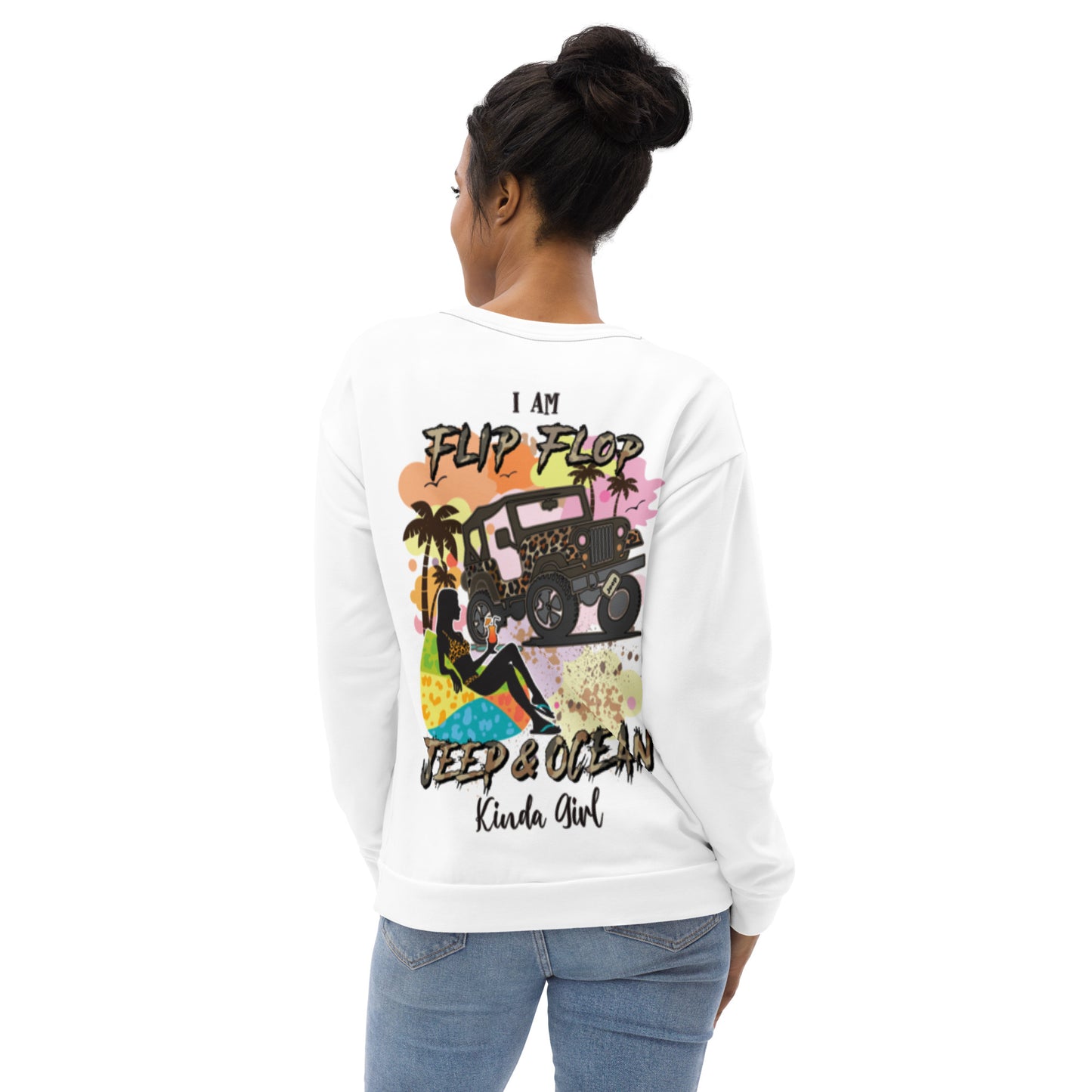 Unisex Sweatshirt I am Flip FLop JEEP &OCEAN Kinda Girl