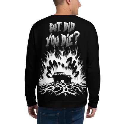 Unisex Sweatshirt BUT DID YOU DIE 2A