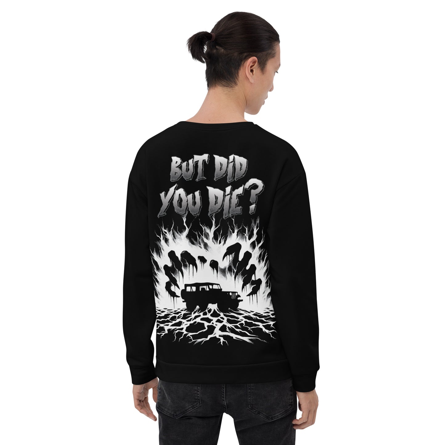 Unisex Sweatshirt BUT DID YOU DIE 2A