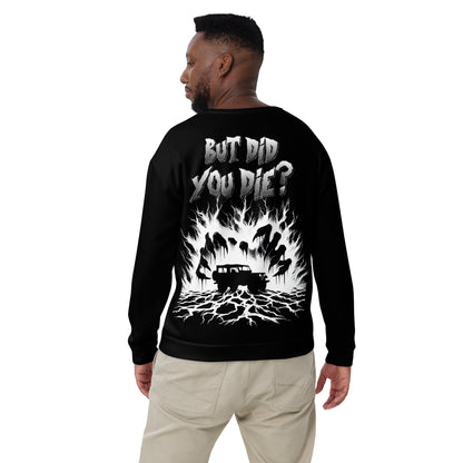 Unisex Sweatshirt BUT DID YOU DIE 2A