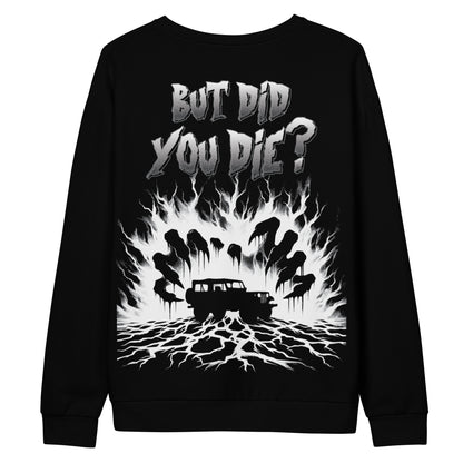 Unisex Sweatshirt BUT DID YOU DIE 2A