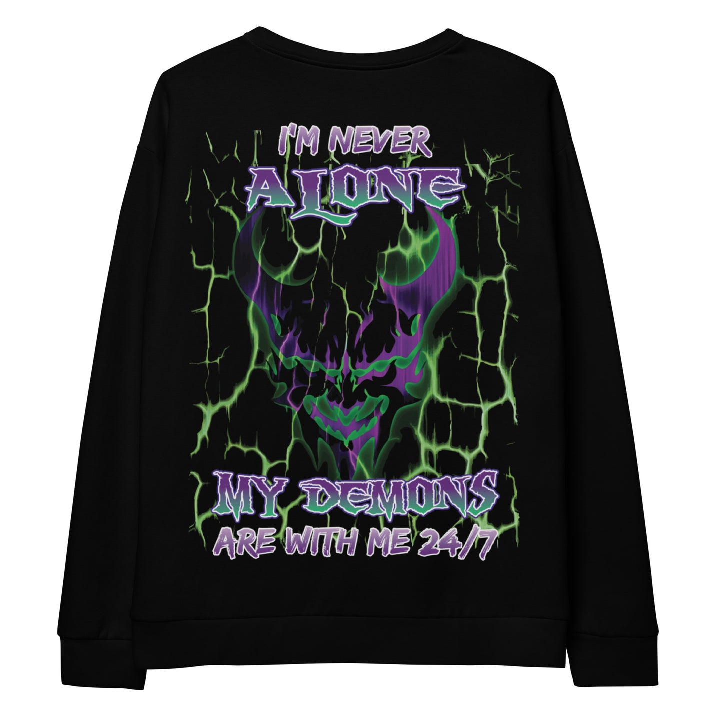 Unisex Sweatshirt I'm never alone My demons are with me 24/7