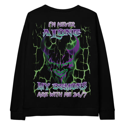 Unisex Sweatshirt I'm never alone My demons are with me 24/7