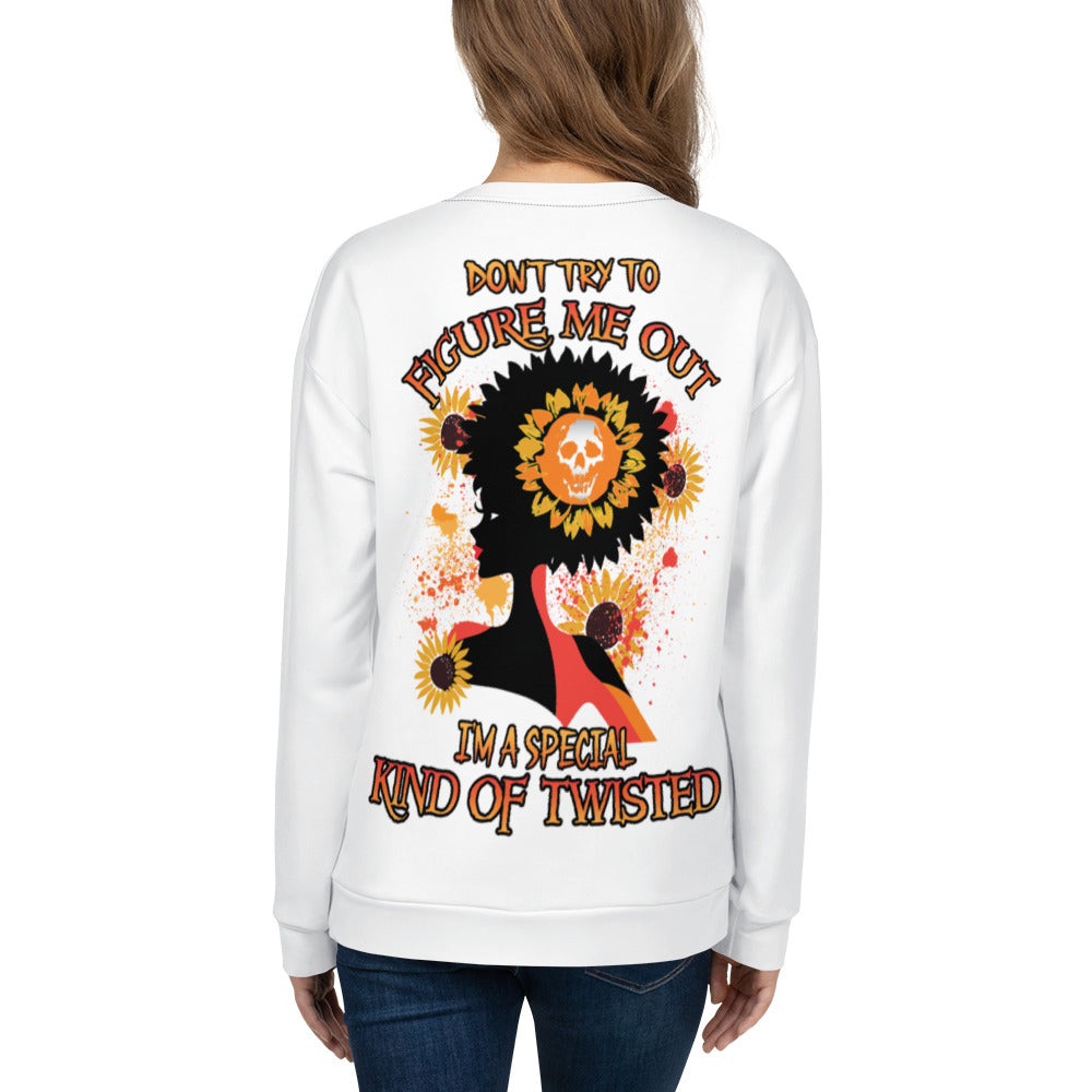 Unisex Sweatshirt Don't try to figure me out I'm a special kind of TWISTED