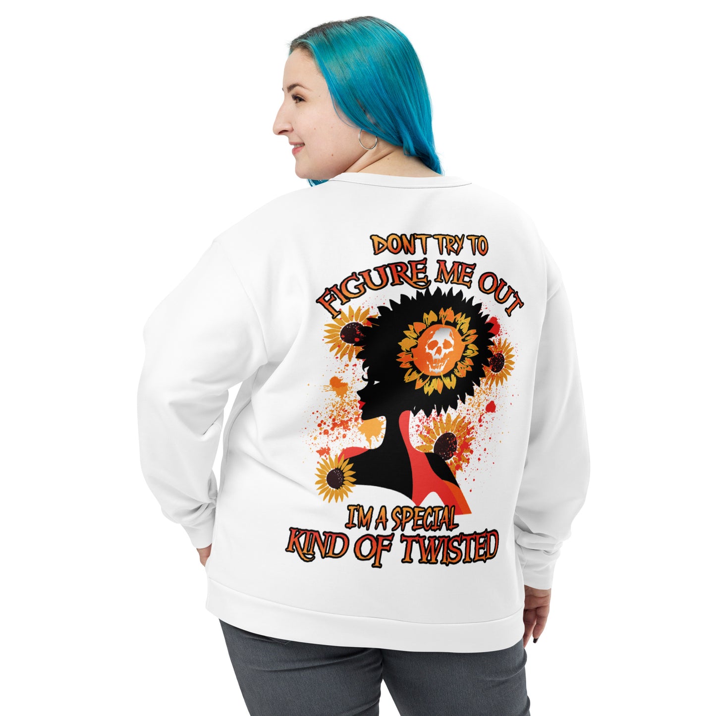 Unisex Sweatshirt Don't try to figure me out I'm a special kind of TWISTED