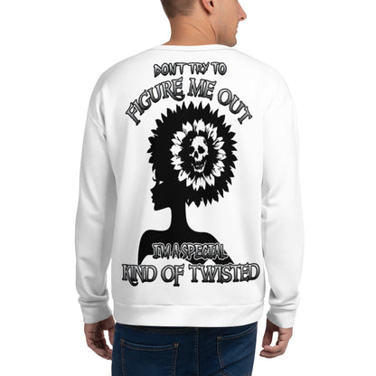 Unisex Sweatshirt Unisex Sweatshirt Don't try to figure me out I'm a special kind of TWISTED BLACK AND WHITE