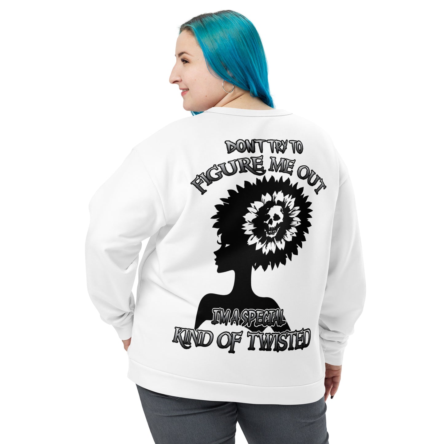 Unisex Sweatshirt Unisex Sweatshirt Don't try to figure me out I'm a special kind of TWISTED BLACK AND WHITE