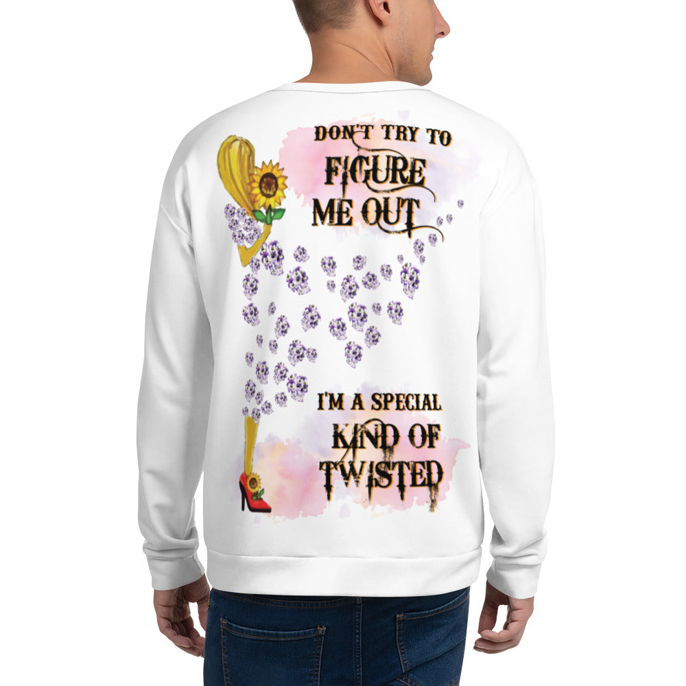 Unisex Sweatshirt Don't try to figure me out I'm a special kind of TWISTED