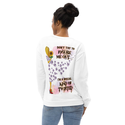 Unisex Sweatshirt Don't try to figure me out I'm a special kind of TWISTED