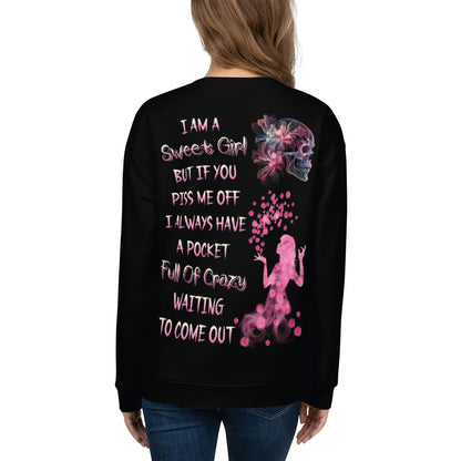 Unisex Sweatshirt I'm kinda sweet girl but if you pissed me off I always have a pocket full of crazy waiting to come out