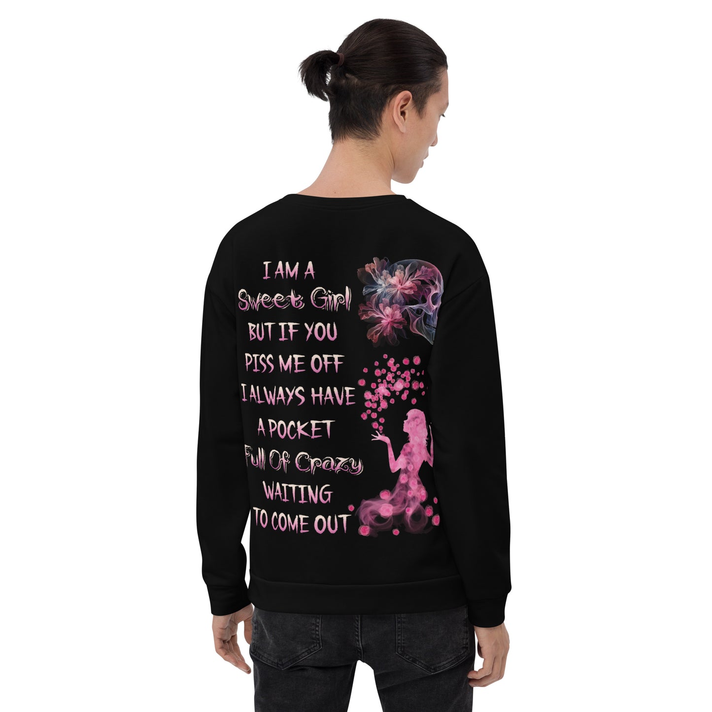 Unisex Sweatshirt I'm kinda sweet girl but if you pissed me off I always have a pocket full of crazy waiting to come out