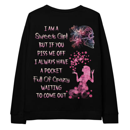 Unisex Sweatshirt I'm kinda sweet girl but if you pissed me off I always have a pocket full of crazy waiting to come out