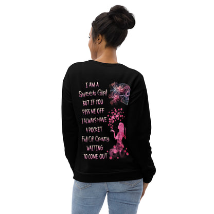 Unisex Sweatshirt I'm kinda sweet girl but if you pissed me off I always have a pocket full of crazy waiting to come out