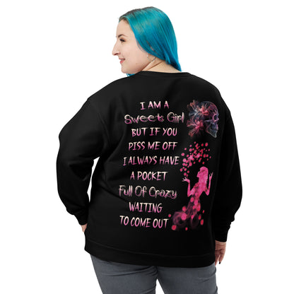 Unisex Sweatshirt I'm kinda sweet girl but if you pissed me off I always have a pocket full of crazy waiting to come out