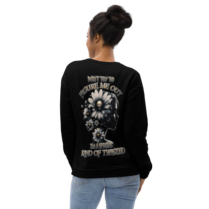 Unisex Sweatshirt Don't try to figure me out I'm a special kind of TWISTED BLACK FLOWER