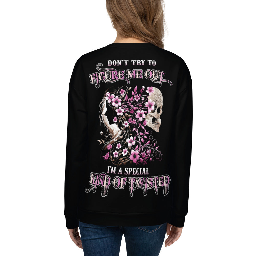 Unisex Sweatshirt Don't try to figure me out I'm a special kind of TWISTED