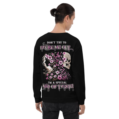 Unisex Sweatshirt Don't try to figure me out I'm a special kind of TWISTED