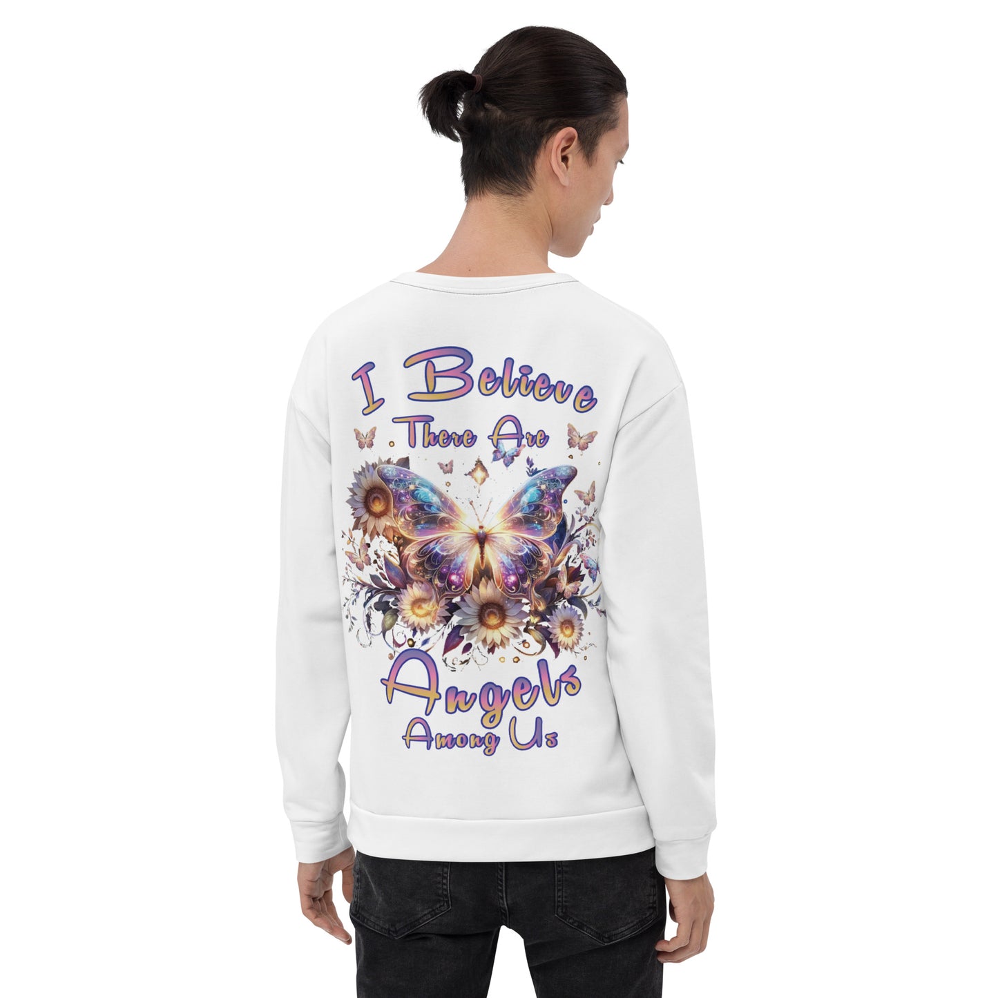 Unisex Sweatshirt I believe there are Angels Among us