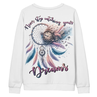 Unisex Sweatshirt Never Stop catching your Dreams