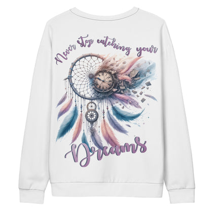 Unisex Sweatshirt Never Stop catching your Dreams