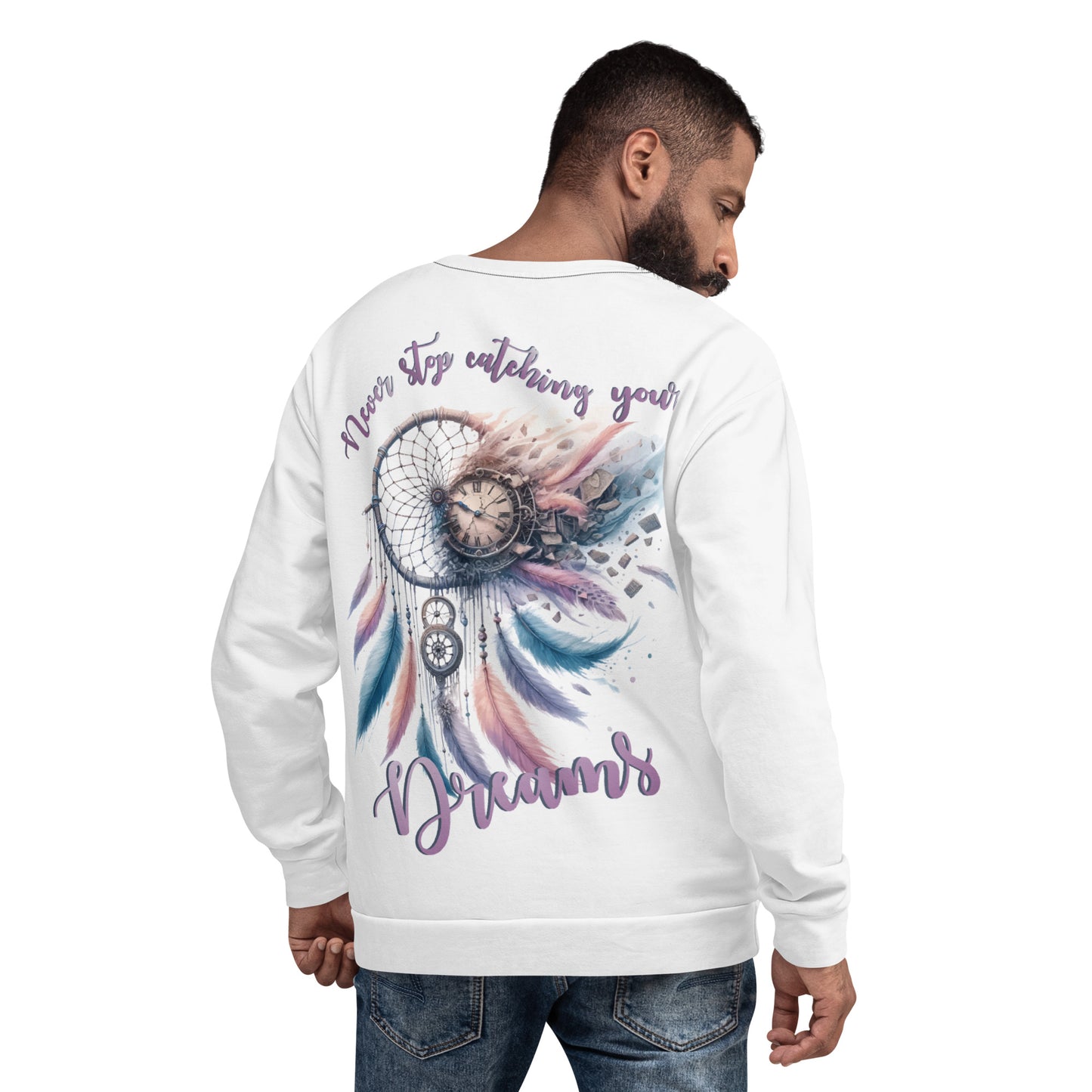 Unisex Sweatshirt Never Stop catching your Dreams