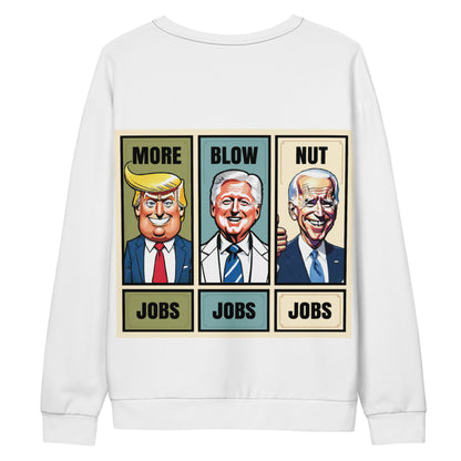 Unisex Sweatshirt More Jobs Blow Jobs and Nut Jobs