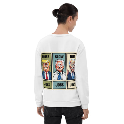 Unisex Sweatshirt More Jobs Blow Jobs and Nut Jobs