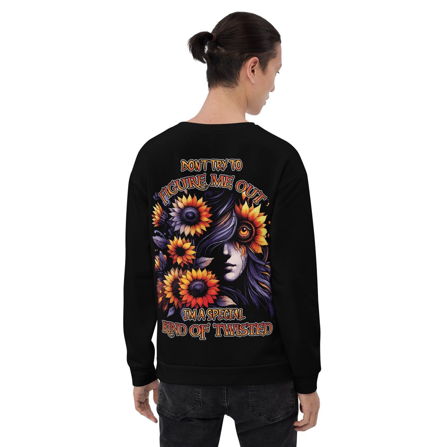 Unisex Sweatshirt Don't try to figure me out I'm a special kind of TWISTED