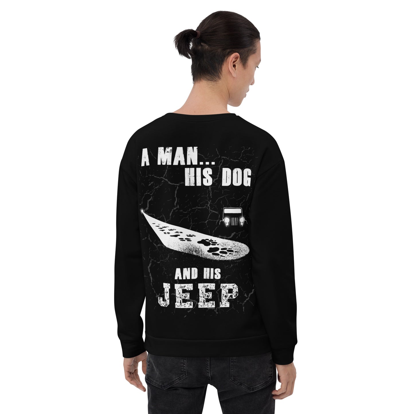 Unisex Sweatshirt A man His dog and his Jeep