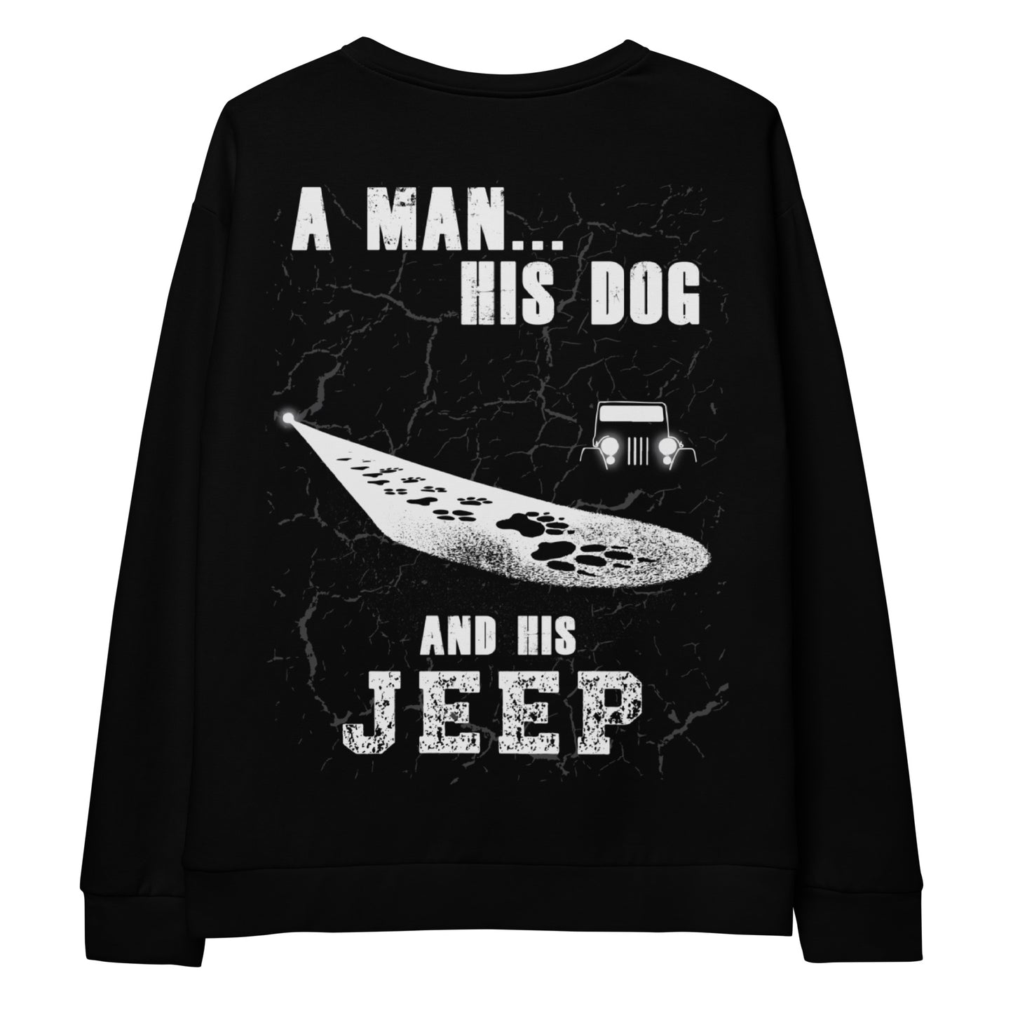 Unisex Sweatshirt A man His dog and his Jeep