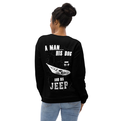 Unisex Sweatshirt A man His dog and his Jeep