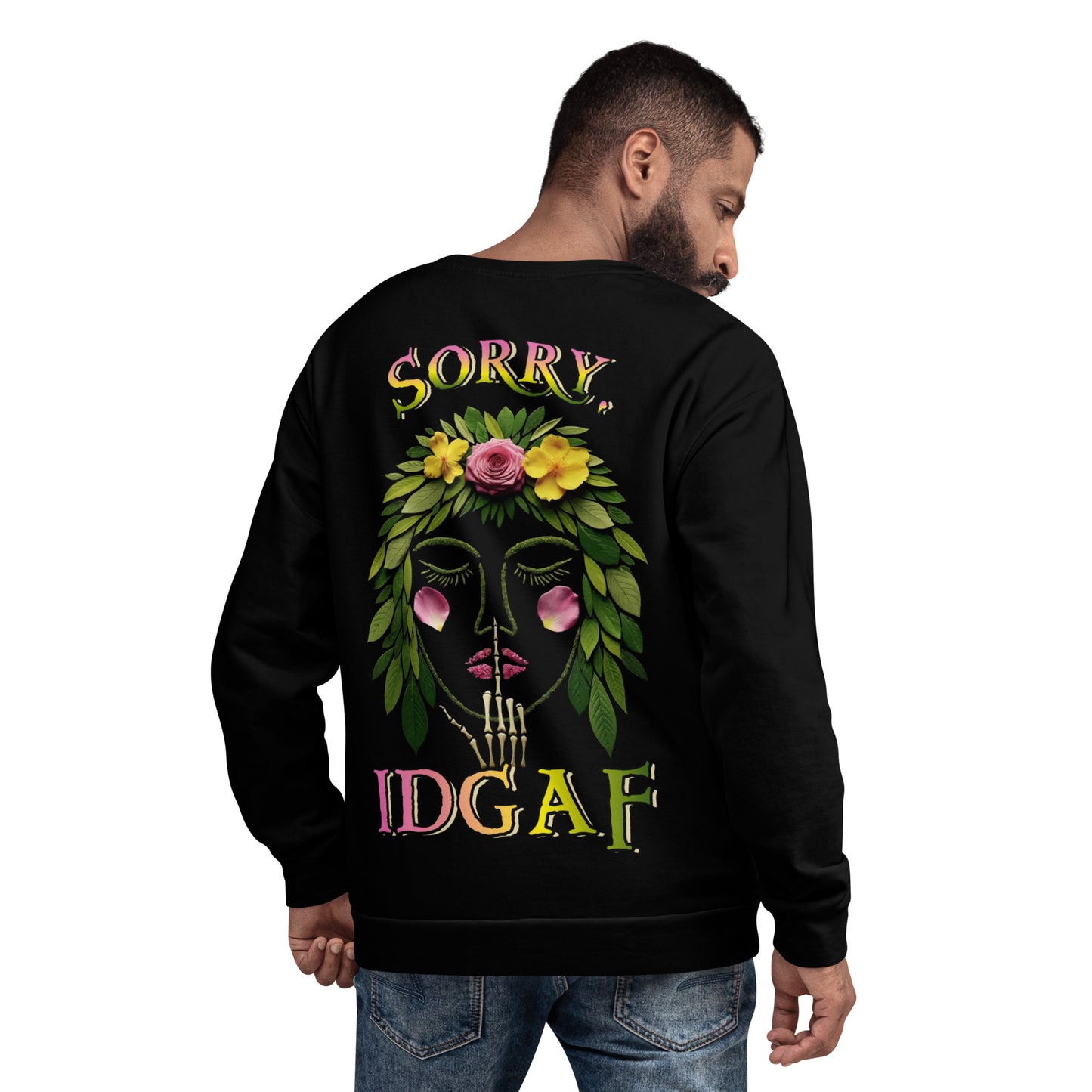 Unisex Sweatshirt Sorry IDGAF 2