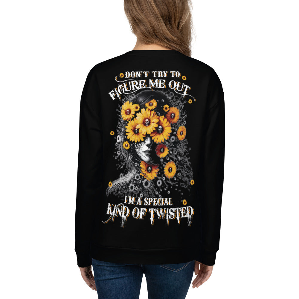 Unisex Sweatshirt Don't try to figure me out I'm special kind of TWISTED